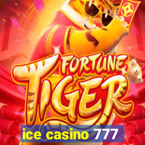 ice casino 777